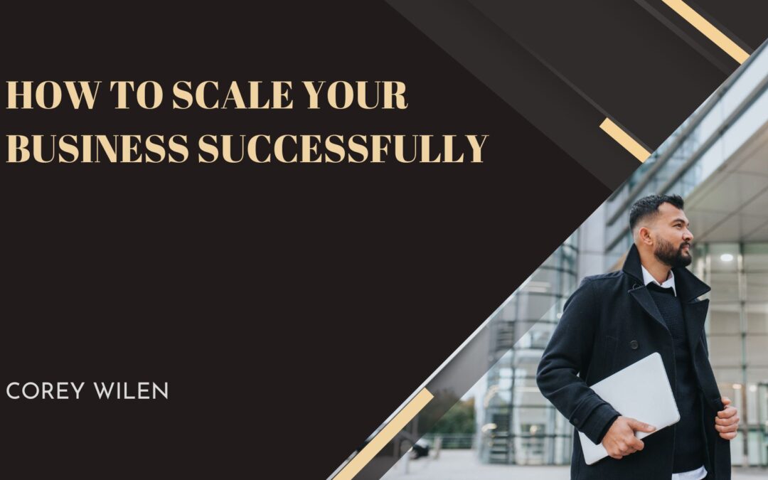 How to Scale Your Business Successfully