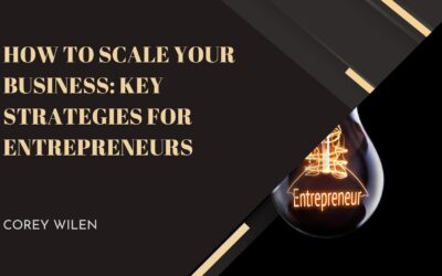 How to Scale Your Business: Key Strategies for Entrepreneurs